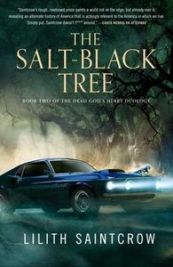 The Salt-Black Tree di Lilith Saintcrow edito da TOR BOOKS
