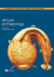 African Archaeology di Stahl edito da John Wiley & Sons