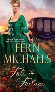 Fate and Fortune di Fern Michaels edito da Kensington Publishing