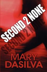 Second 2 None di Mary Dasilva edito da America Star Books