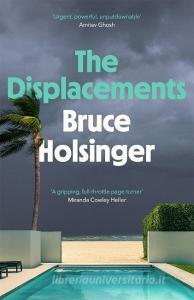 The Displacements di Bruce Holsinger edito da Headline Publishing Group