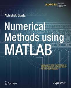 Numerical Methods using MATLAB di Abhishek Gupta edito da Apress