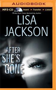 After She's Gone di Lisa Jackson edito da Brilliance Audio