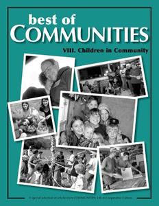 Best of Communities: VIII. Children in Community di Daniel Greenberg, Diana Leafe Christian, Kristina Jansen edito da Createspace