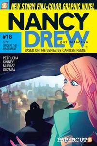 Nancy Drew #18: City Under the Basement di Stefan Petrucha, Sarah Kinney, Sho Murase edito da Papercutz