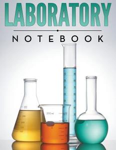Laboratory Notebook di Speedy Publishing Llc edito da Dot EDU