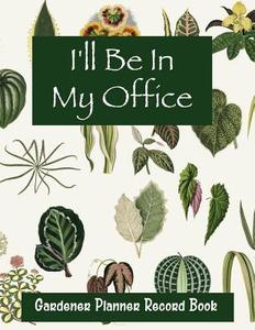 ILL BE IN MY OFFICE di Clara Hayden edito da INDEPENDENTLY PUBLISHED