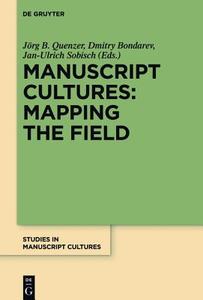 Manuscript Cultures: Mapping the Field edito da Walter de Gruyter