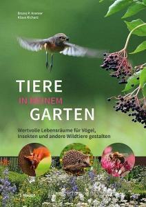 Tiere in meinem Garten di Bruno P. Kremer, Klaus Richarz edito da Haupt Verlag AG