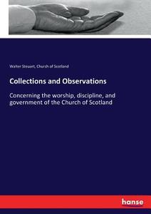Collections and Observations di Walter Steuart, Church Of Scotland edito da hansebooks