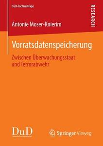 Vorratsdatenspeicherung di Antonie Moser-Knierim edito da Springer Fachmedien Wiesbaden