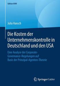 Die Kosten der Unternehmenskontrolle in Deutschland und den USA di Julia Hansch edito da Springer-Verlag GmbH