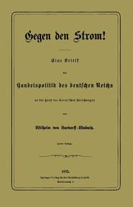 Gegen den Strom! di Wilhelm Von Kardorff-Wabnitz edito da Springer Berlin Heidelberg