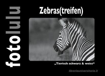 Zebras(treifen) di Fotolulu edito da Books on Demand