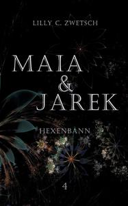 Maia & Jarek di Lilly C. Zwetsch edito da Books on Demand