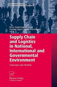 Supply Chain and Logistics in National, International and Governmental Environment edito da Physica Verlag