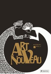 Art Nouveau di Norbert Wolf edito da Prestel