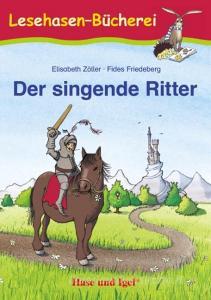 Der singende Ritter di Elisabeth Zöller edito da Hase und Igel Verlag GmbH