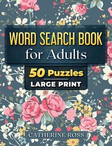 Word Search Book For Adults di Catherine Ross edito da Independently Published