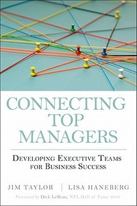 Connecting Top Managers di Jim Taylor, Lisa Haneberg edito da Pearson Education (us)
