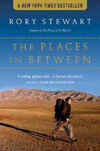 The Places in Between di Rory Stewart edito da HARVEST BOOKS