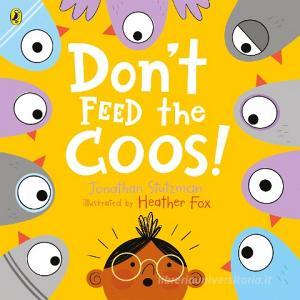 Don't Feed The Coos di Jonathan Stutzman edito da Penguin Random House Children's Uk