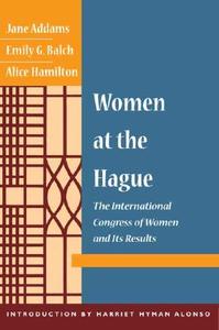 Women at The Hague di Jane Addams, Harriet Hyman Alonso edito da University of Illinois Press