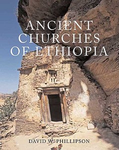 Ancient Churches of Ethiopia di David W. Phillipson edito da Yale University Press