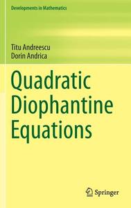 Quadratic Diophantine Equations di Titu Andreescu, Dorin Andrica edito da Springer New York