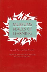 Museums di George E. Hein, Mary Alexander edito da American Association of Museums