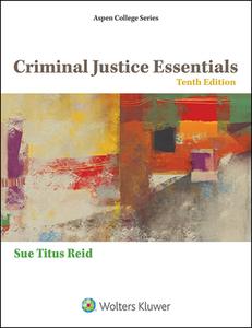 Criminal Justice Essentials di Sue Titus Reid edito da ASPEN PUBL
