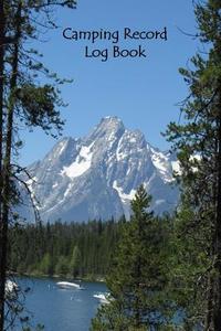 Camping Record Log Book di Tom Alyea edito da Createspace