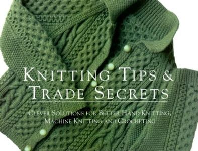 Knitting Tips and Trade Secrets Expanded: Ingenious Techniques and Solutions for Hand and di Taunton Press, Threads Magazine, Threads edito da Taunton Press