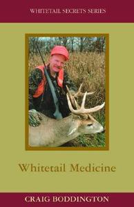 Whitetail Medicine di Craig Boddington edito da Derrydale Press