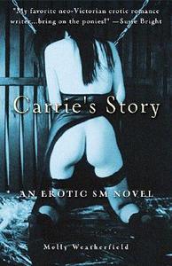 Carrie'S Story di Molly (Molly Weatherfield) Weatherfield edito da Cleis Press