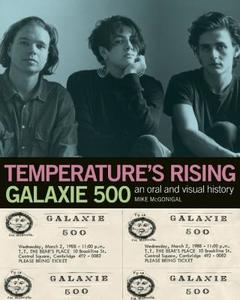 Temperature's Rising: Galaxie 500 di Mike Mcgonigal edito da Verse Chorus Press
