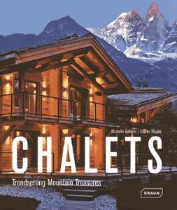 Chalets di Michelle Galindo edito da Braun Publishing AG