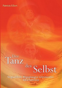 Der Tanz des Selbst di Patricia Eilert edito da Books on Demand