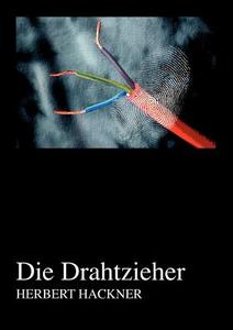 Die Drahtzieher di Herbert Hackner edito da Books On Demand
