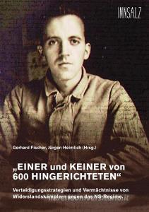 "EINER und KEINER von 600 HINGERICHTETEN" di Gerhard Fischer edito da Innsalz, Verlag