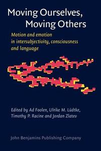 Moving Ourselves, Moving Others edito da John Benjamins Publishing Co