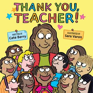 Thank You, Teacher! di Cate Berry edito da HarperCollins Publishers Inc