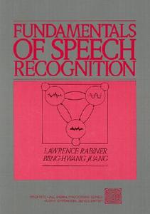 Fundamentals of Speech Recognition di Lawrence Rabiner, Biing-Hwang Juang edito da PRENTICE HALL