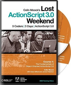 Colin Moocks Lost ActionScript 3.0 Weekend Course 1 di Colin Moock edito da O'Reilly Media