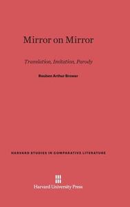 Mirror on Mirror di Reuben Arthur Brower edito da Harvard University Press