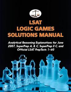LSAT Logic Games Solutions Manual: Analytical Reasoning Explanations for June 2007, Superprep A, B, C, Superprep II C, a di Morley Tatro edito da CAMBRIDGE LSAT