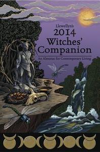 Llewellyn\'s 2014 Witches\' Companion edito da Llewellyn Publications,u.s.