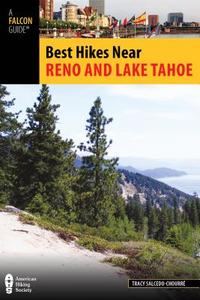 Best Hikes Near Reno and Lake Tahoe di Tracy Salcedo edito da RLPG