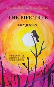 The Pipe Tree di Lily Jessen edito da Inherence LLC