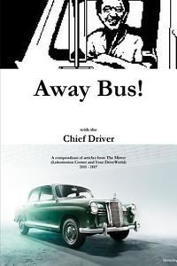 Away Bus! di Terence Atta-Sonno edito da Lulu.com